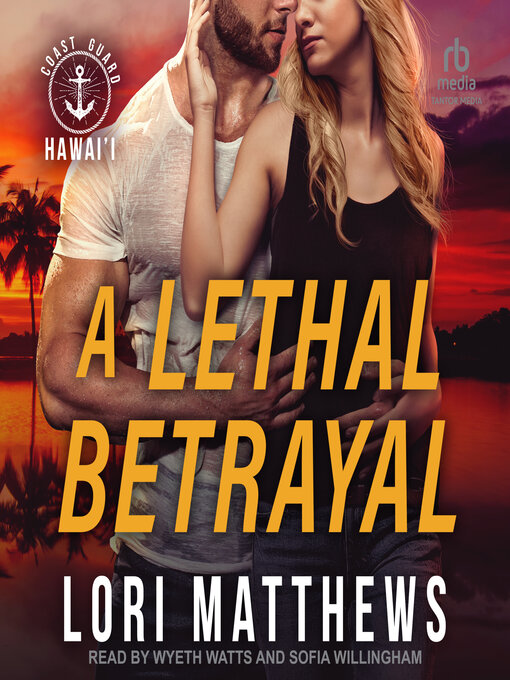 Title details for A Lethal Betrayal by Lori Matthews - Wait list